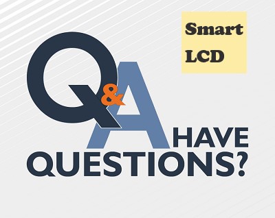 smart lcd Q&A