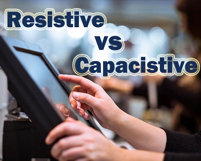 Difference Between Resistive and Capacitive Touch Display